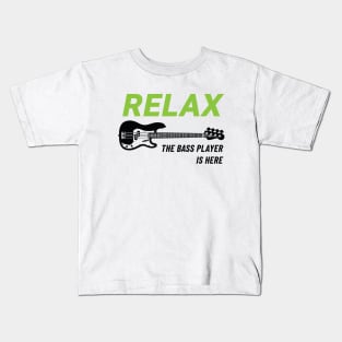 Relax The Bass Player Is Here P-Style Bass Guitar Light Theme Kids T-Shirt